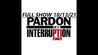 PARDON THE INTERRUPTION FULL 10/13/21 ilbon on Oklahoma vs Kentucky   Who should be start QB