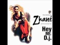 Zhane hey mr dj