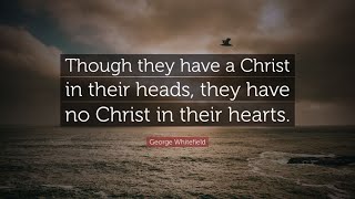 Marks of a True Conversion, George Whitefield.