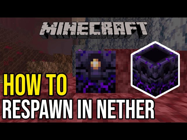 Can you set your spawn point in the nether in Minecraft 1.16? - Quora