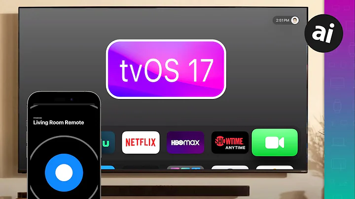 EVERYTHING New with Apple TV in tvOS 17! - 天天要闻