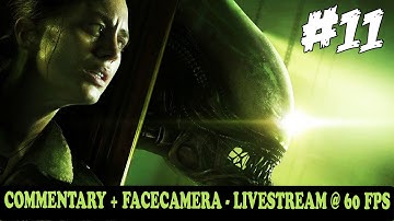 Alien Isolation Walkthrough Gameplay Part 11 "Seaching for Cylinder, Facepalm" FaceCam / Live Stream