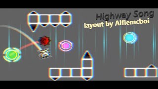 Highway Song FULL LAYOUT [Geometry Dash]