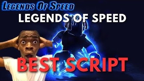 🔥 LEGENDS OF SPEED BEST SCRIPT 🤯