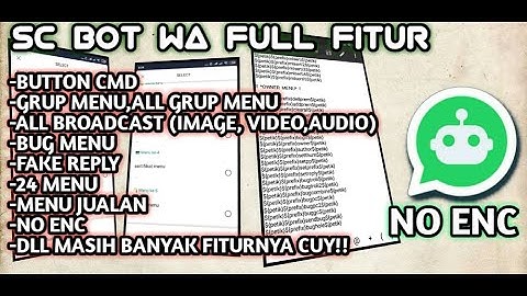 🔥SCRIPT BOT WHATSAPP FULL FITUR,BUTTON CMD,BC ALL IMAGE,VIDEO,DLL,FITUR BUG,FITUR GRUP,DLL NO ENC🗿