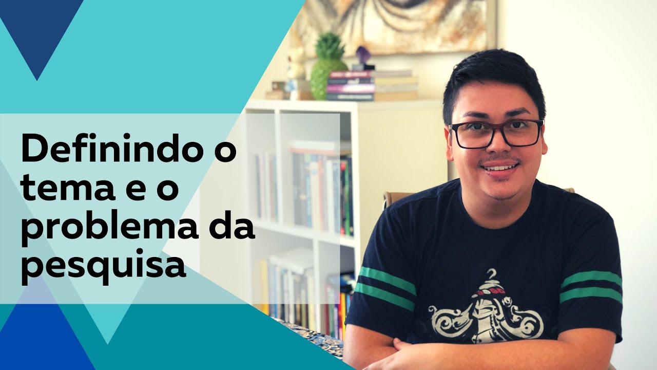 Definindo o tema e o problema da pesquisa - Prof. Rodrigo Müller