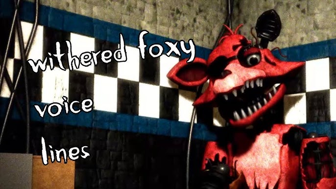 Fnaf World - Withered Foxys original voice (Foxy.EXE) 