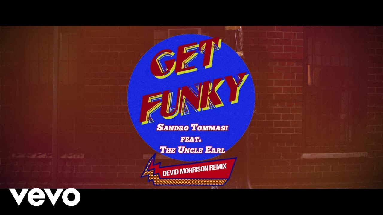 Ver THE UNCLE EARL - Get Funky (Official Music Video) ft. Devid Morrison, Sandro Tommasi en YouTube Ver THE UNCLE EARL - Get Funky (Official Music Video) ft. Devid Morrison, Sandro Tommasi en YouTube