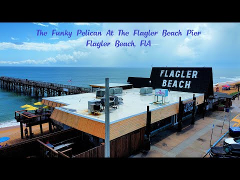 The Funky Pelican - Flagler Beach, FL (Dining Right On The Ocean!!)