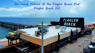 The Funky Pelican  Flagler Beach, FL (Dining Right On The Ocean!!)