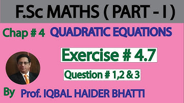 Ch#4 |Quadratic Equations| Exercise 4.7 Question#1,2,3 intermediate Part-1( Lec 31)