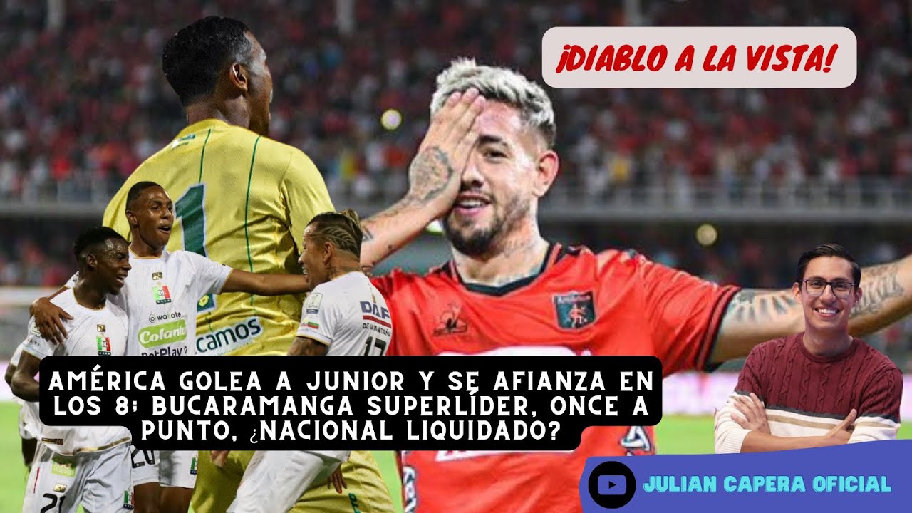 🚨🇨🇴 ¡DIABLO A LA VISTA! AMÉRICA GOLEA A JUNIOR Y SE AFIANZA EN LOS 8 ...