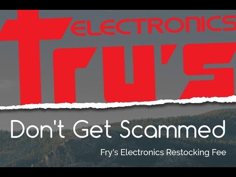 fry's-electronics-|-fake-restocking-fee-scam-in-2018