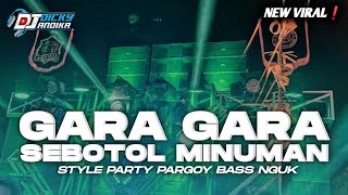 Miniatura de "DJ GARA GARA SEBOTOL MINUMAN STYLE PARADIZ BASS NYEDOT!? YANG KALIAN CARI² || DJ DICKY ANDIKA"