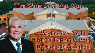 The Late Dr James McConnell Preaching on "The Water Walking Sign"