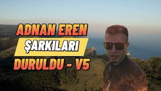 Duruldu (Adnan Eren Şarkıları) [Sunoai] V5