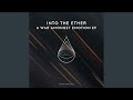 Into Ether Mp3 Mp4 Free download