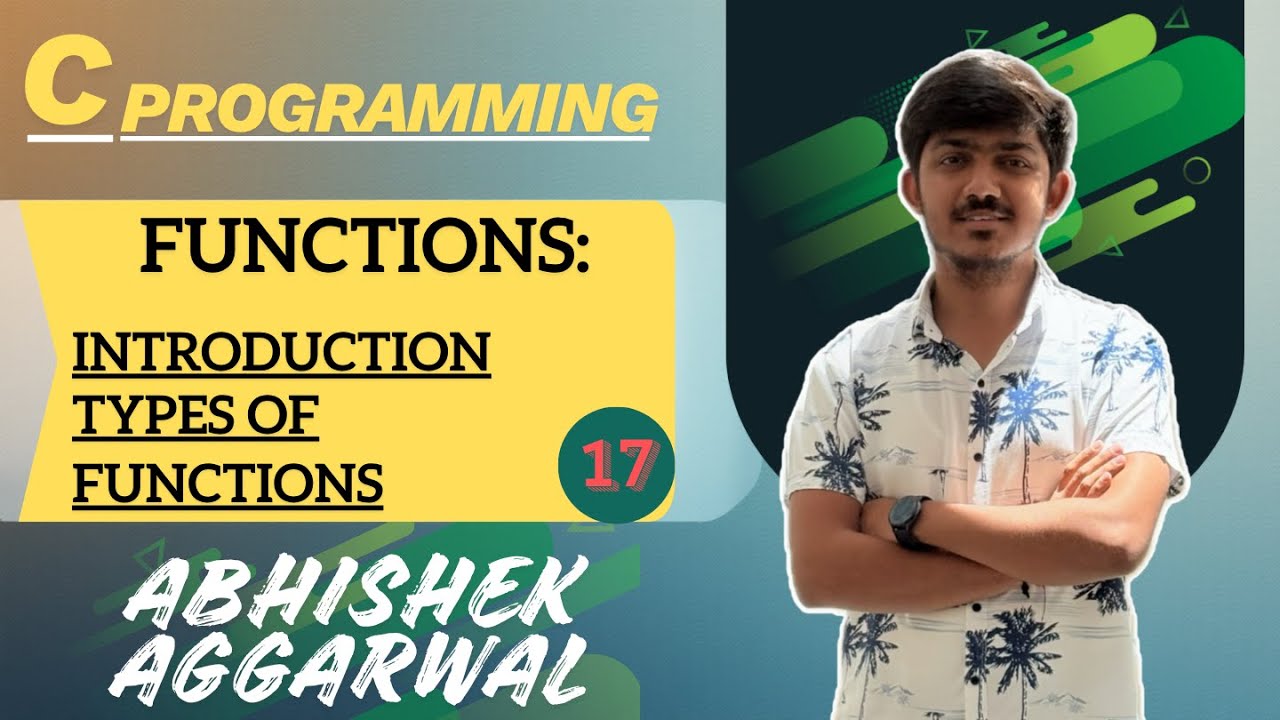 Functions: Introduction, Types of Functions | C Programming | Abhishek ...