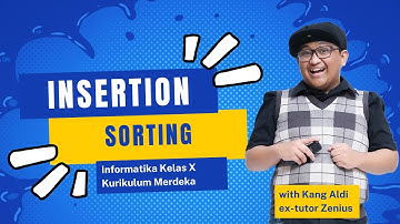 Informatika Kelas X Kurikulum Merdeka Bab 2: Insertion Sort | Ngode with Kang Aldi