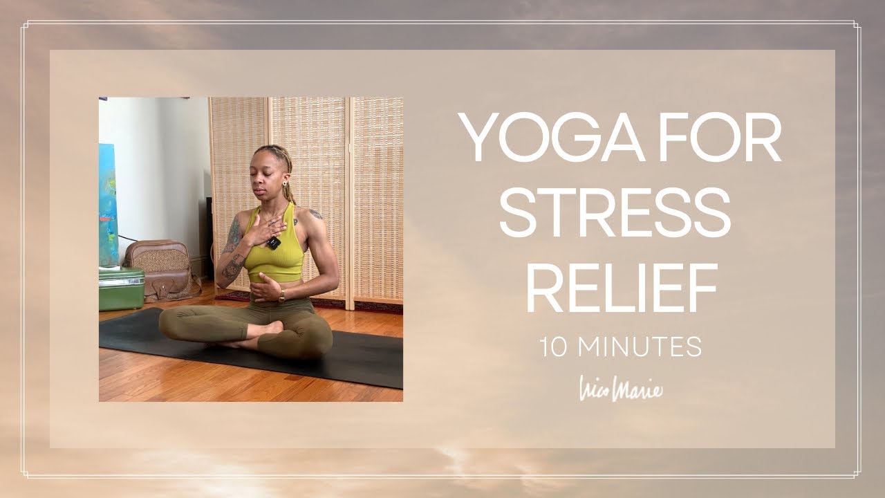 Yoga for Stress Relief | 10 Minutes | Relax & Let Go - YouTube