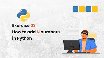 How to Add N Numbers in Python | Python Exercise for Beginners