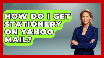 How Do I Get Stationery On Yahoo Mail? - TheEmailToolbox.com