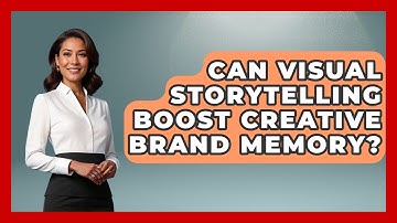 Can Visual Storytelling Boost Creative Brand Memory? - Directing Creative Success