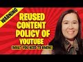 REUSED CONTENT POLICY OF YOU TUBE (What You Need To Know)