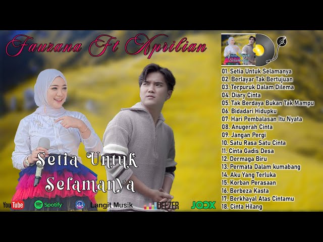 fauzana feat Aprilian - Setia Untuk Selamanya - lagu Pop Melayu Baper Terbaru 2023 Full Album class=
