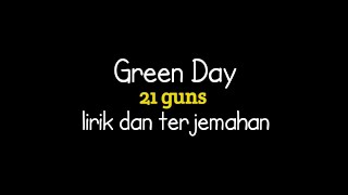 Green day - 21 guns (lirik terjemahan Indonesia)