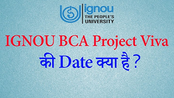 IGNOU BCA Project Viva Date