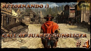Call of Juarez Gunslinger #4 (Estamos de Volta)