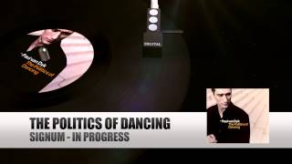 Signum - In Progress (The Politics Of Dancing)