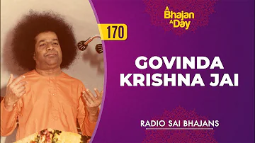 170 - Govinda Krishna Jai | Baba Sings | Radio Sai Bhajans