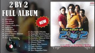 2 By 2 Full Album - Kompilasi Kerkini