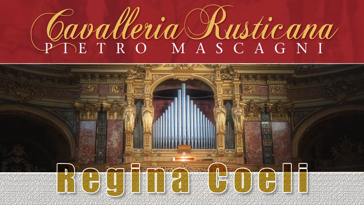 🎵 Pietro Mascagni - Easter Hymn “Regina Coeli” from Cavalleria Rusticana