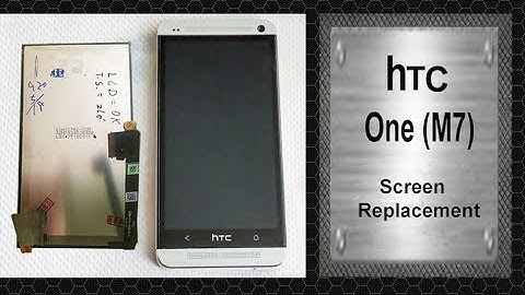 HTC One M7 - Screen Replacement