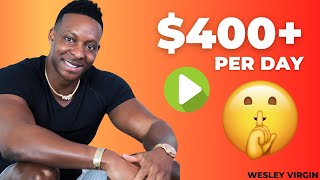 Earn $400+ By JUST Clicking ONE Button! (SUPER EASY!) Make Money Online 2021 - Wesley Virgin