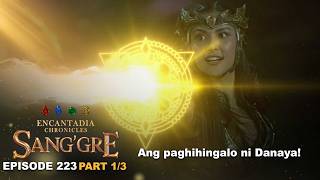 Sang'gre: Ang paghihingalo ni Danaya! (Episode 223 - Part 1/3) | Encantadia Chronicles