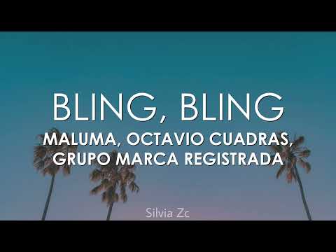 Maluma, Octavio Cuadras, Grupo Marca Registrada - Bling Bling (Letra)