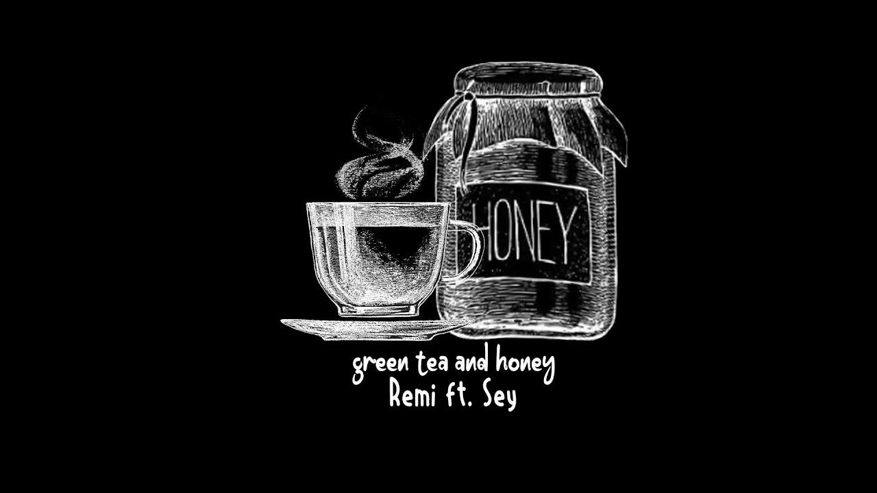 green tea and honey Remi ft. Sey (Dane Amar ft.Jereena Montemayor