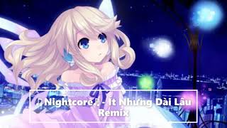 ♫Nightcore♫ -Ít Nhưng Dài Lâu Remix