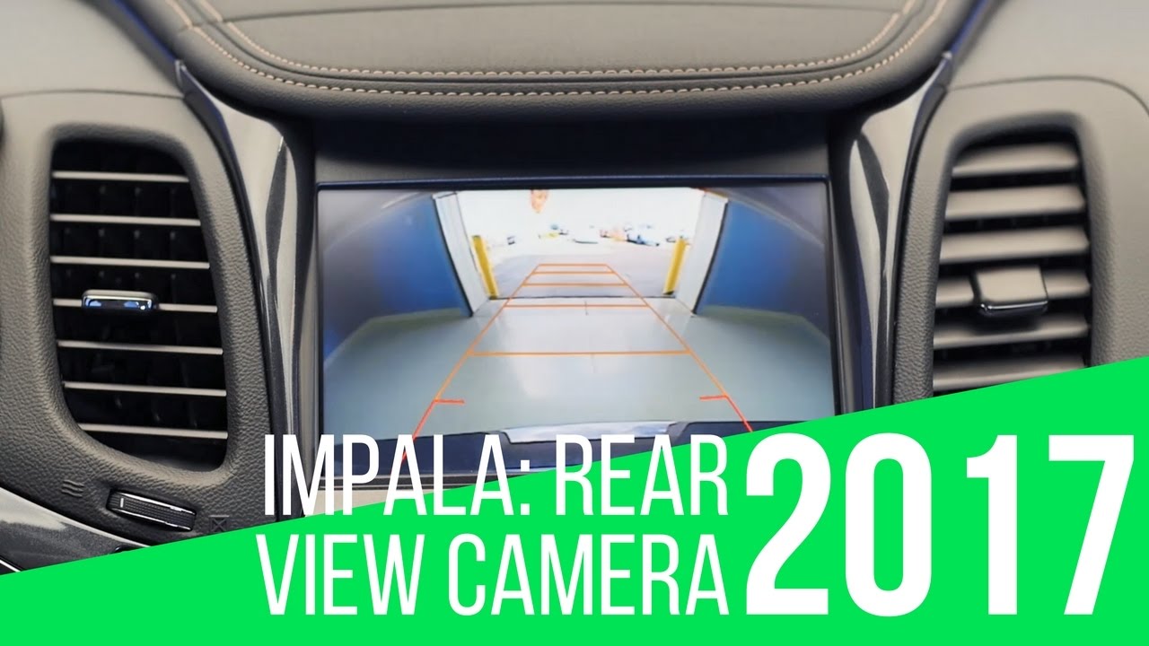 2017 Chevrolet Impala: Rear View Camera - YouTube