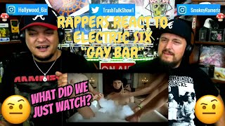 Rappers React To Electric Six "Gay Bar"!!!