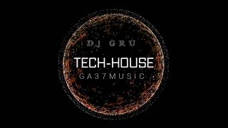 Dj GRU Set Club Night House Music Party Vol. 3 ( Tech House, Club Music,House )