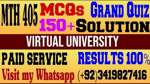 MTH405 Previous Grand Quiz 150 MCQs|MTH 405|Grand Quiz|Preparation|Get 100% Marks|Mid term|VU.