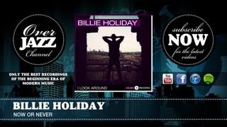 Billie Holiday - Now or Never (1949)