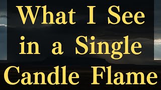 What I See in a Single Candle Flame #yourmonkhaku #buddhism #motivation #mindfulness #spirituality