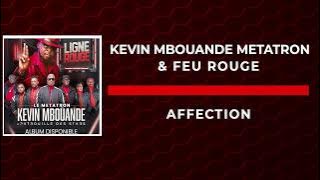 Kevin Mbouande Metatron & Feu Rouge - AFFECTION
