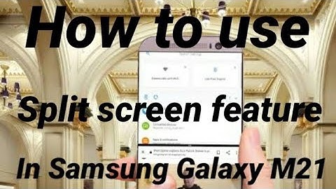 How to use split screen feature in Samsung Galaxy M21 by A.V Technical